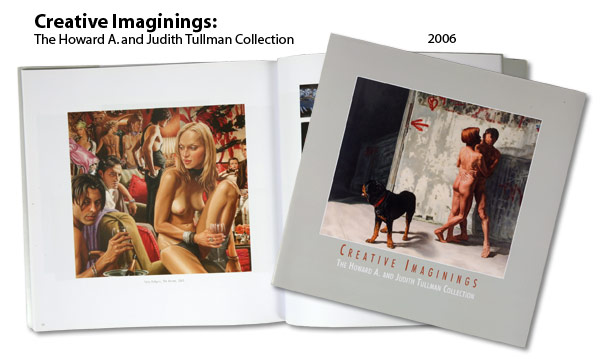 Creative Imaginings: The Howard A. and Judith Tullman Collection (USA), 2006 